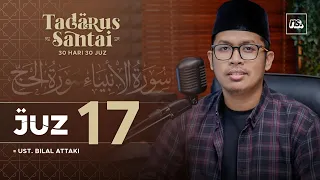 JUZ 17 - IRAMA JIHARKAH | Ust. Bilal Attaki