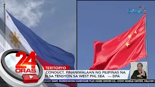 Code of conduct, pinaniwalaan ng Pilipinas na solusyon sa tensyon sa West Phl Sea — DFA | 24 Oras