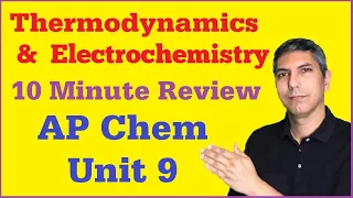 AP Chem - Unit 9 Review - Applications of Thermodynamics in 10 Minutes - 2023