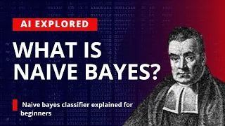 Naive bayes classifier explained for beginners