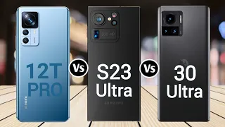 Xiaomi 12T Pro Vs Samsung Galaxy S23 Ultra Vs Motorola Edge 30 Ultra