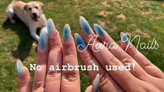 HOW TO: GEL- X AURA NAILS WITHOUT AN AIRBRUSH