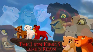 The Lion King 5 Leah's Reign Full Fandub Part 1 (Fanmade)