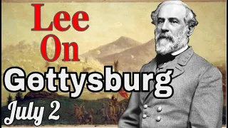 Lee on Gettysburg | Part 2