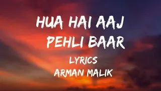 hua hai aaj pehle baar song lyrics