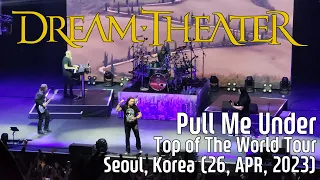 Dream Theater - Pull Me Under (Live in Seoul, Korea / 26, APR, 2023)