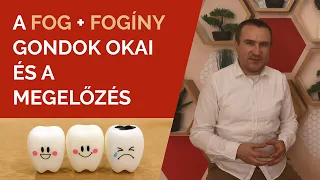 A Fog + Fogíny gondok Okai és a Megelőzés