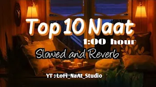 World Top, 10 Naat 🥰 / New Lofi, [Slowed + Reverb] Naat 2023@lofinaats91032 #SULTANALI0344