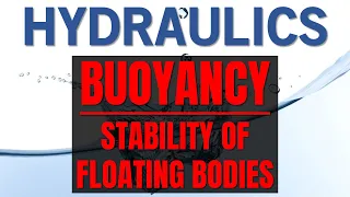 Hydraulics | Buoyancy & Stability of Floating Bodies