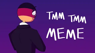 TMM TMM | Meme | Countryhumans