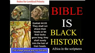 The bible is Africans history- black nations in the bible