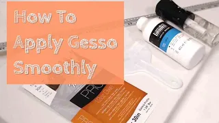 How to Apply Gesso Smoothly
