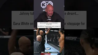 Johnny Walker told the doc he was in the desert...he was right | Dana White on doctor stoppage