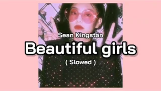 ( Slowed ) Sean Kingston - Beautiful girls
