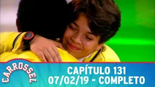 Carrossel | Capítulo 131 - 07/02/19, completo