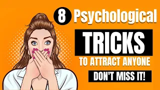 8 Psychological Tricks to Attract Anyone