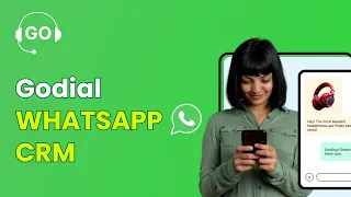 GoDial Whatsapp Business CRM | Shared Inbox | Broadcast | Bots | Automation | Mobile App