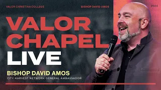 Valor Chapel LIVE - Power of Persistence - Bishop David Amos