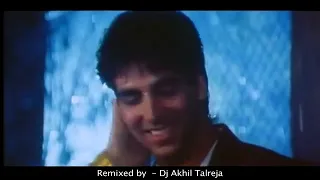 05 Tip Tip Barsa Pani  Mohra Mix 09 Remixed by DJ Akhil Talreja   VIDEO mp4 HIGH