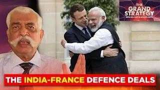The India-France Strategic Relationship | Grand Strategy With GD Bakshi