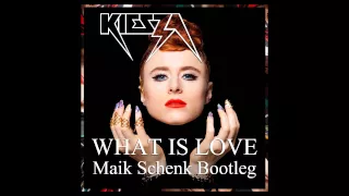 Kiesza - What Is Love (Maik Schenk Bootleg)