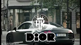 DIOR SONG | SLOW REVERB | HK MUSIC SPORT MY CHANALE SUBSCRIBE please | #hkmusic #reverbeffect #music