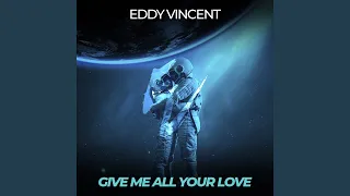 Give Me All Your Love (Extended Mix)