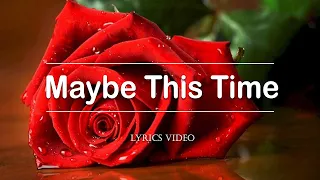 Maybe This Time Lyrics