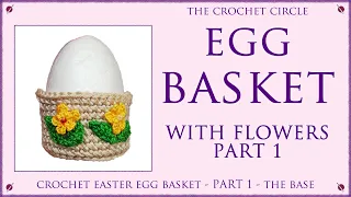 Crochet Easter egg BASKET - tutorial with a pattern for the basket - part 1