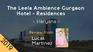 The Leela Ambience Gurgaon Hotel - Residences 5⭐ Review 2019