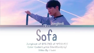 Jungkook of BTS (정국 of 방탄소년단) - Sofa (소파) Cover (Han|Rom|Eng) Color Coded Lyrics/가사