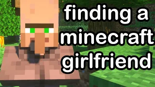 finding a minecraft girlfriend