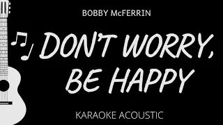 Don't Worry, Be Happy - Bobby McFerrin (Karaoke Acoustic Guitar)