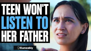 TEEN Won't LISTEN To Her Father, She Lives To Regret It | Illumeably