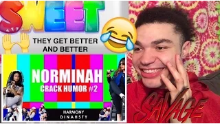 FIFTH HARMONY (It Gets Better!!! WTF!!) "Norminah Crack/Humor #2" REACTION !!