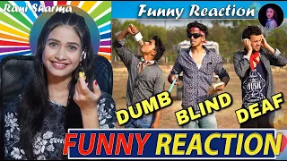 ​@Round2hell DUMB BLIND DEAF   R2H | Funny Reaction by Rani Sharma