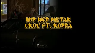 Ukov & Kopra - Hip Hop metak ( Prod. by Dimko018)