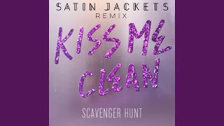 Kiss Me Clean (Satin Jackets Remix)