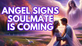 7 Signs Angels Send You When Your Soulmate Is About To Enter Your Life