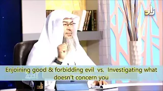 Enjoining Good & Forbidding Evil vs Poking your nose in other's affairs - Sheikh Assim Al Hakeem