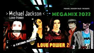 Michael Jackson | MegaMix (Love Power) [DJ Mix#2022] 🖤⚡️