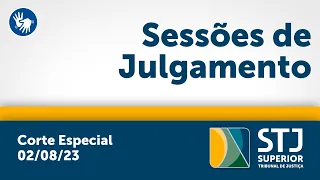 Corte Especial - STJ - 02/08/2023