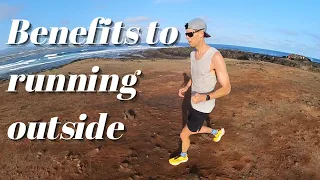 WHY SHOULD YOU RUN OUTSIDE?