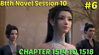 Battle through the heavens session 10 episode 6 | btth novel chapter 1514 to 1518 hindi explanation