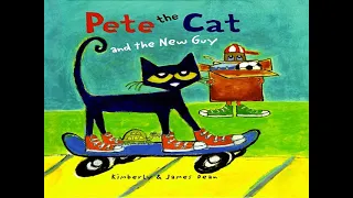 Pete the Cat and the New Guy By James Dean, Kimberly Dean - Read Well - Read Aloud Videos for Kids.