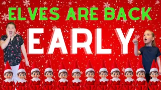 Our ELVES Are BACK EARLY!!!! | Elf On The Shelf