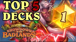 TOP 5 BEST DECKS FROM BADLANDS POST BUFFS/NERFS! | How to HIT LEGEND and STAY LEGEND in Hearthstone!