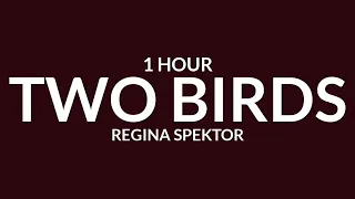 Regina Spektor - Two Birds [1 Hour] "Two birds on a wire" [TikTok Song]