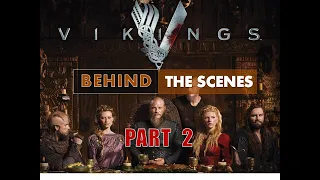 The Vikings : BEHIND THE SCENE PART 2