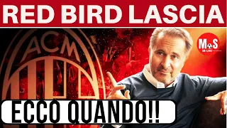 ‼️ NEWS ‼️ RED BIRD LASCIA IL MILAN